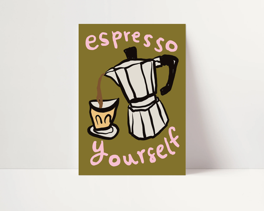Espresso Yourself Print